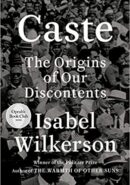 Caste (Oprah's Book Club): The Origins of Our Discontents